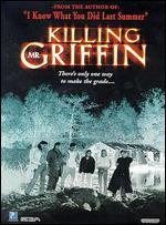 Killing Mr. Griffin