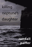 Killing Neptune's Daughter