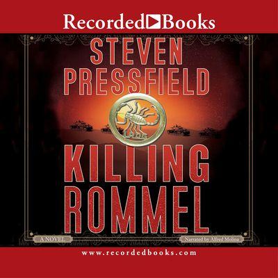 Killing Rommel - Molina, Alfred (Narrator)