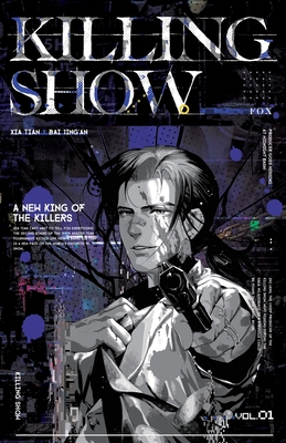 Killing Show-1 - Fox, and Xia Pengie (Translated by), and VIV (Editor)