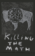 Killing the Math