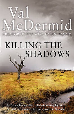 Killing the Shadows - McDermid, Val