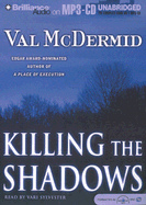 Killing the Shadows