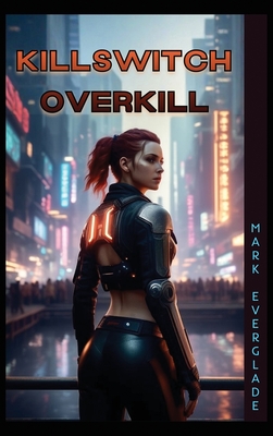Killswitch Overkill - Everglade, Mark