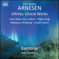 Kim Andr� Arnesen: Infinity - Choral Works - Alicia Rigsby (piano); Alicia Rigsby (soprano); Bert Fanslow (soprano); Christianna Sullins (soprano); John Gunther (sax);...