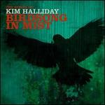Kim Halliday: Birdsong in Mist