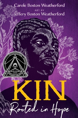 Kin: Rooted in Hope - Weatherford, Carole Boston