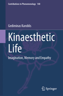 Kinaesthetic Life: Imagination, Memory and Empathy