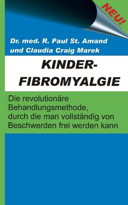 Kinderfibromyalgie - St Amand, R Paul, and Craig Marek, Claudia