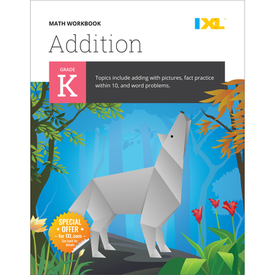 Kindergarten Addition Workbook (IXL Workbooks) - IXL Learning