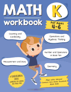 Kindergarten Math Workbook (Ages 4-6): A Kindergarten Grade Math Workbook For Learning Aligns With National Common Core Math Skills