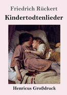Kindertodtenlieder (Gro?druck)