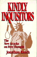 Kindly Inquisitors: The New Attacks on Free Thought