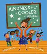 Kindness Is Cooler, Mrs. Ruler - Cuyler, Margery