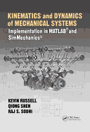 Kinematics and Dynamics of Mechanical Systems: Implementation in MATLAB� and SimMechanics�