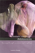 Kinesthetic Learning for Adolescents: Learning Through Movement and Eurythmy