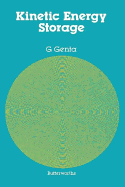 Kinetic Energy Storage: Theory and Practice of Advanced Flywheel Systems