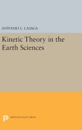 Kinetic Theory in the Earth Sciences