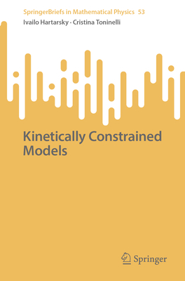 Kinetically Constrained Models - Hartarsky, Ivailo, and Toninelli, Cristina