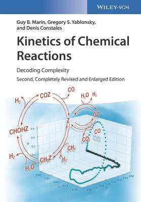 Kinetics of Chemical Reactions: Decoding Complexity - Marin, Guy B., and Yablonsky, Gregory S., and Constales, Denis