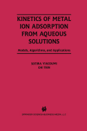 Kinetics of Metal Ion Adsorption from Aqueous Solutions: Models, Algorithms, and Applications