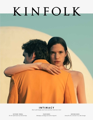 Kinfolk 34: Volume 34 - Kinfolk