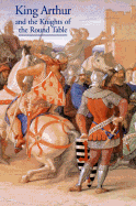 King Arthur and the Knights of the round Table