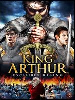King Arthur: Excalibur Rising - Antony Smith