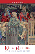 King Arthur: Myth-Making and History