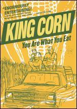 King Corn: You Are What You Eat
