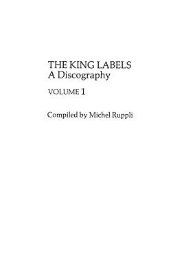 King Labels V1 - Ruppli, Michel (Editor)