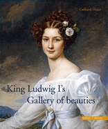 King Ludwig I's Gallery of Beauties