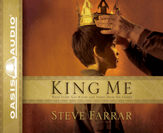 King Me: What Every Son Wants and Needs from His Father