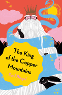 King of the Copper Mountains