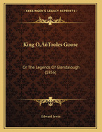 King O'Tooles Goose: Or The Legends Of Glendalough (1856)