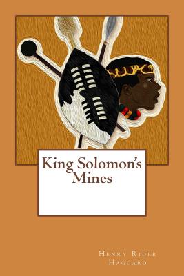 King Solomon's Mines - Rider Haggard, Henry