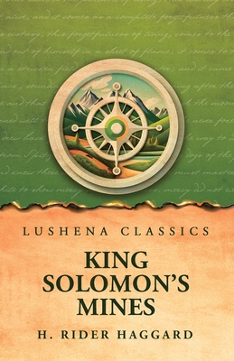 King Solomon's Mines - H Rider Haggard