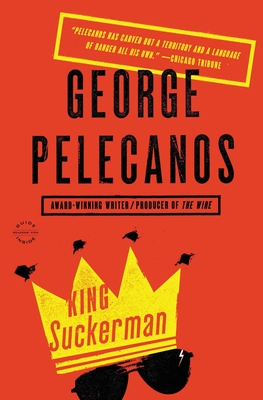King Suckerman - Pelecanos, George P