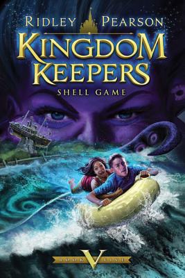 Kingdom Keepers V (Kingdom Keepers, Book V): Shell Game - Pearson, Ridley