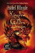Kingdom of the Golden Dragon (Large Print)