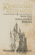 Kingdoms in Turmoil: Book Two of the Dawn Herald Series