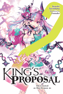 King's Proposal, Vol. 2 (Light Novel): Volume 2