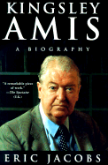 Kingsley Amis: A Biography - Jacobs, Eric