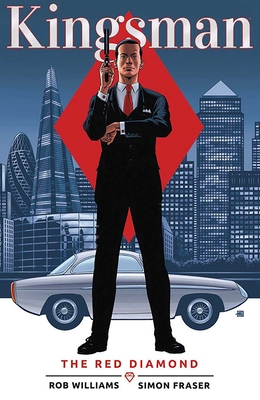 Kingsman: The Red Diamond - Williams, Rob, and Fraser, Simon
