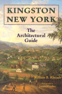 Kingston, New York: The Architectural Guide