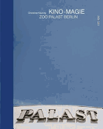 Kino-Magie/Cinema Magic: Zoo Palast Berlin