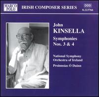 Kinsella: Symphonies Nos. 3 & 4 - Proinnsias � Duinn (conductor)
