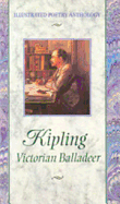 Kipling: Victorian Balladeer - Sullivan, K E, and Chelsea House Publishers, and Kipling, Rudyard