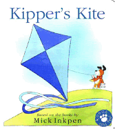 Kipper: Kipper's Kite: Touch-and-Feel Book