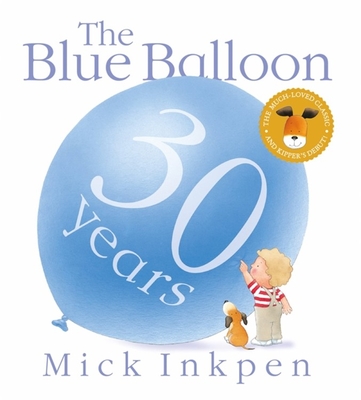 Kipper: The Blue Balloon - Inkpen, Mick